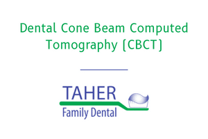 Dental CBCT - Taher Family Dental - Worcester Dentist
